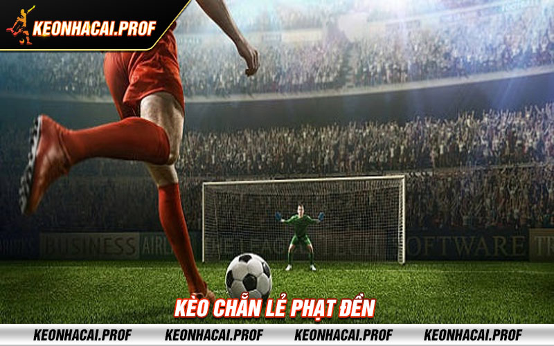 Keo chan le phat den Kèo chẵn lẻ phạt đền