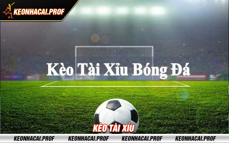 Keo tai Kèo tài xỉu