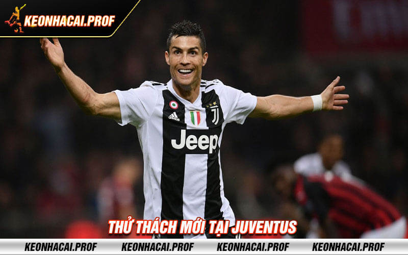Thu thach moi tai Juventus Thử thách mới tại Juventus