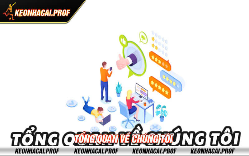 Tong quan ve chung toi Tổng quan về chúng tôi